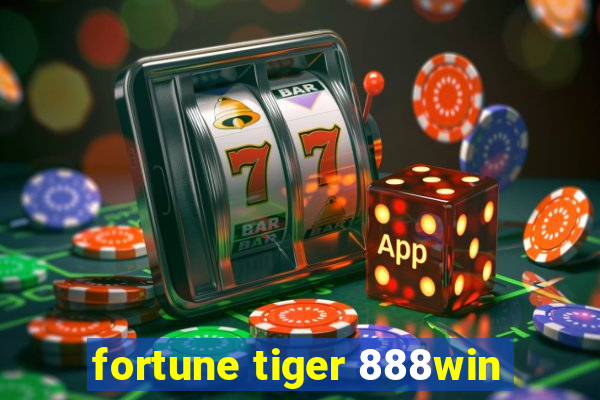 fortune tiger 888win